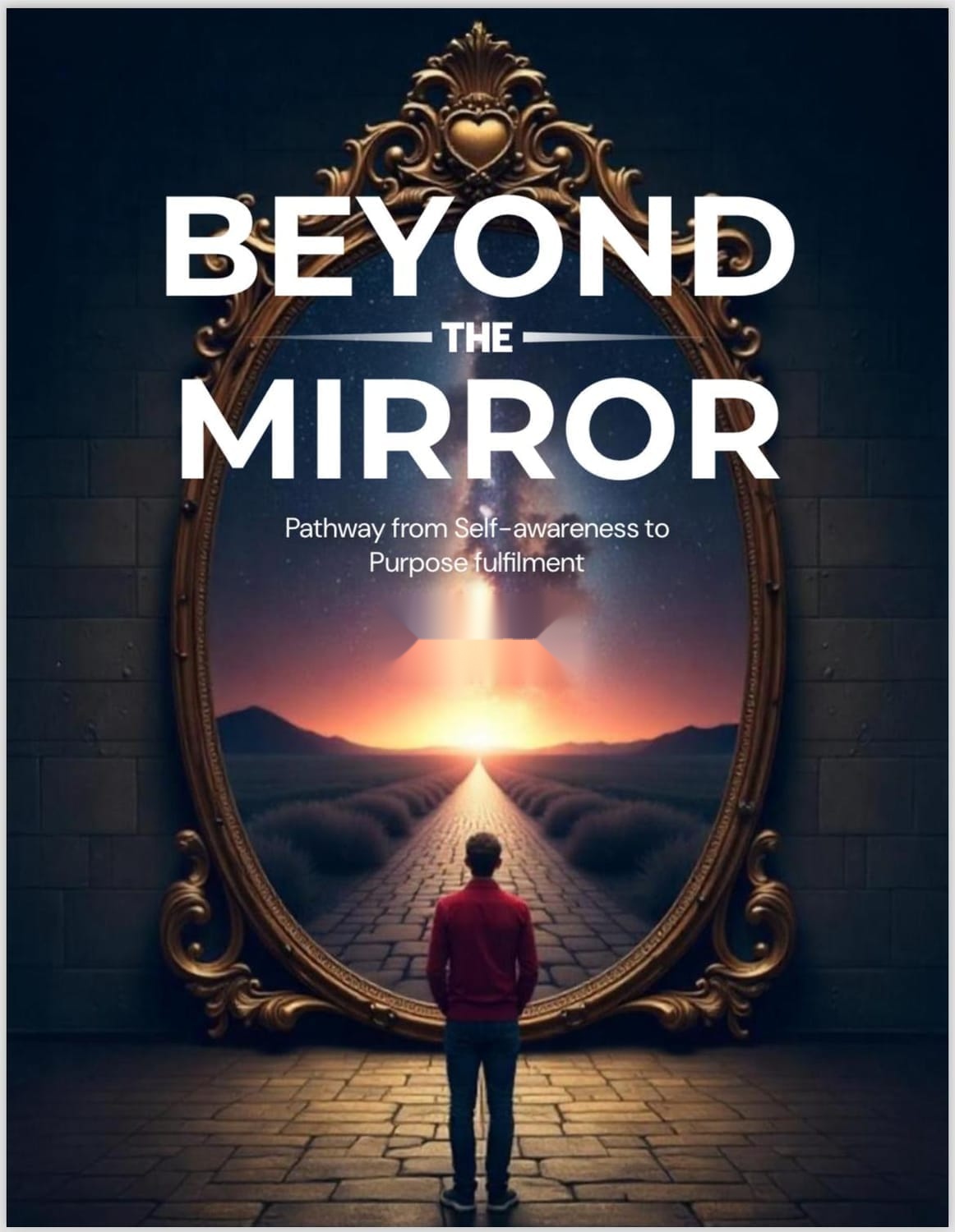 Beyond the Mirror — Pathway from Self-awareness to Purpose Fulfilment